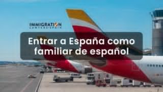 entrar espana familiar espanol